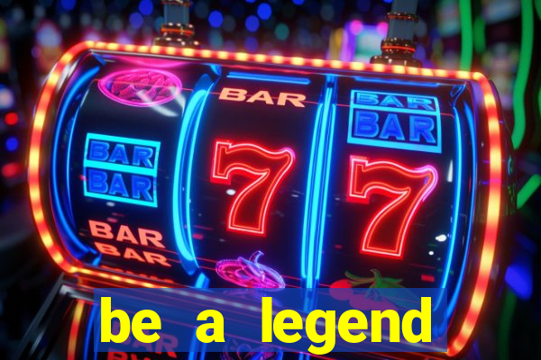 be a legend football unlimited money